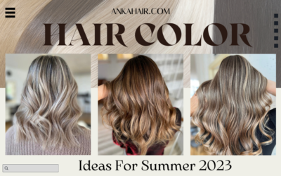 10 Best Hair Color Ideas For Summer