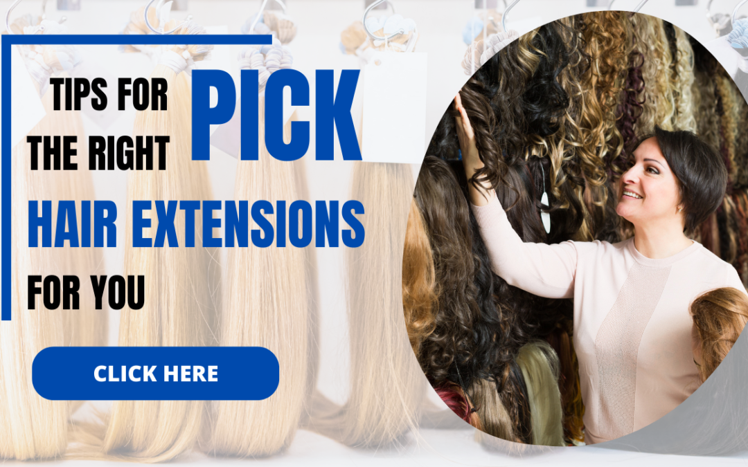 how to pick the right hair extensions