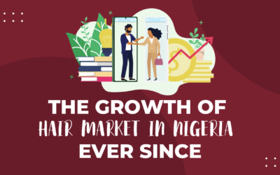 The Growth of Hair Market In Nigeria Ever Since