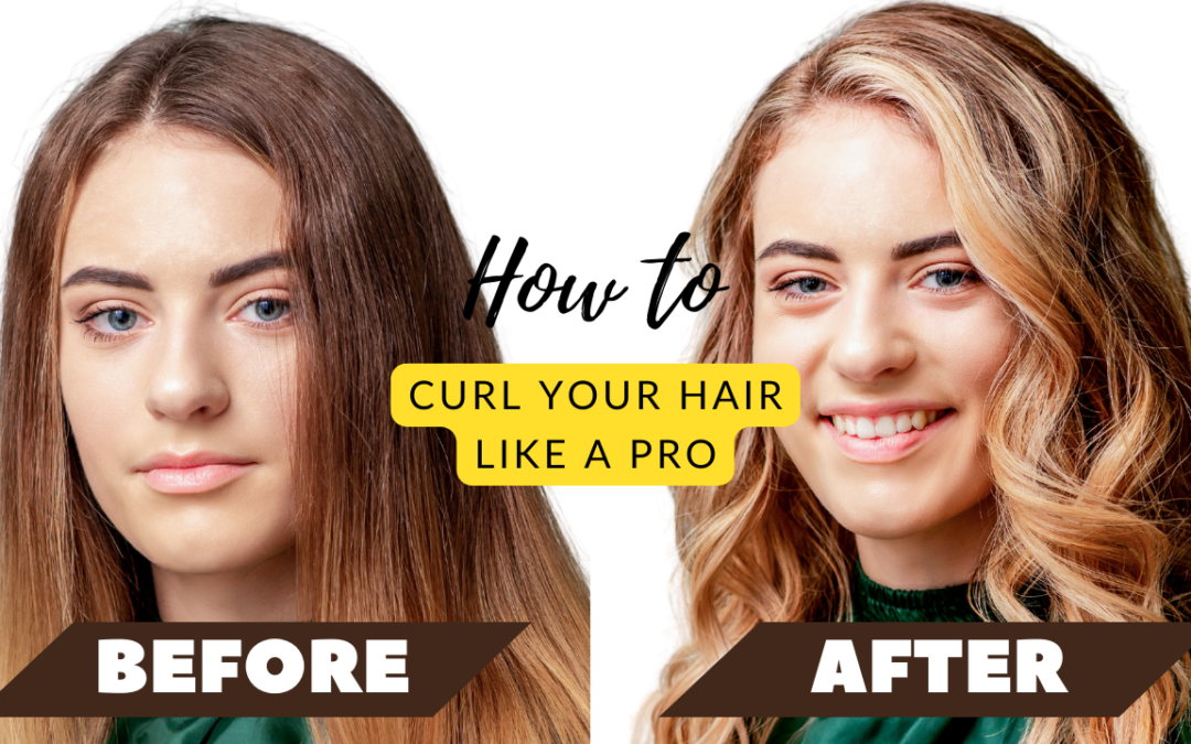 How To Perfectly Curl Your Hair at Home Like A Pro