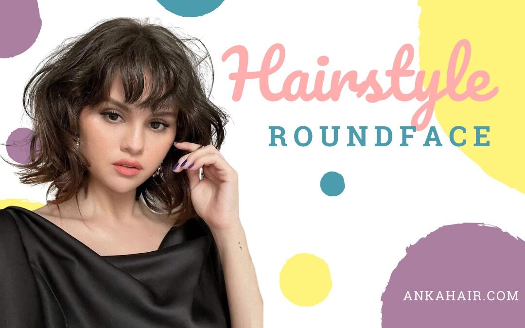 3 flattering hairstyle suggestions for round faces. Best way to fix your  bad haircut this 2022 - Anka Hair