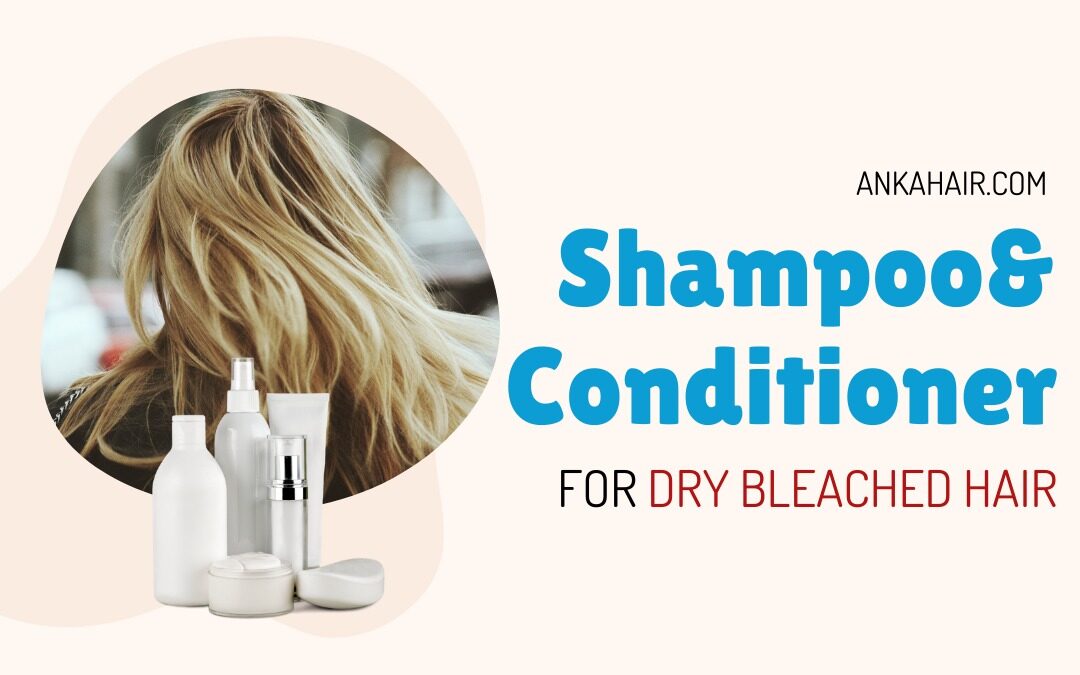 shampoo and conditioner for bleached hair